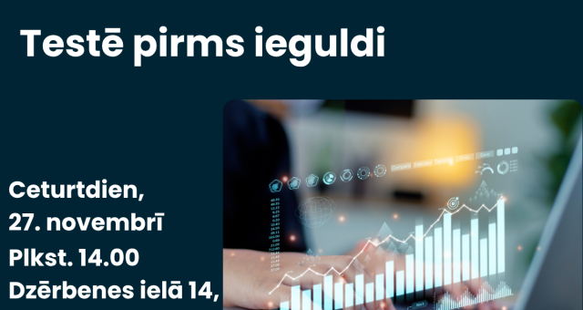 Vebinārs: Testē pirms ieguldi