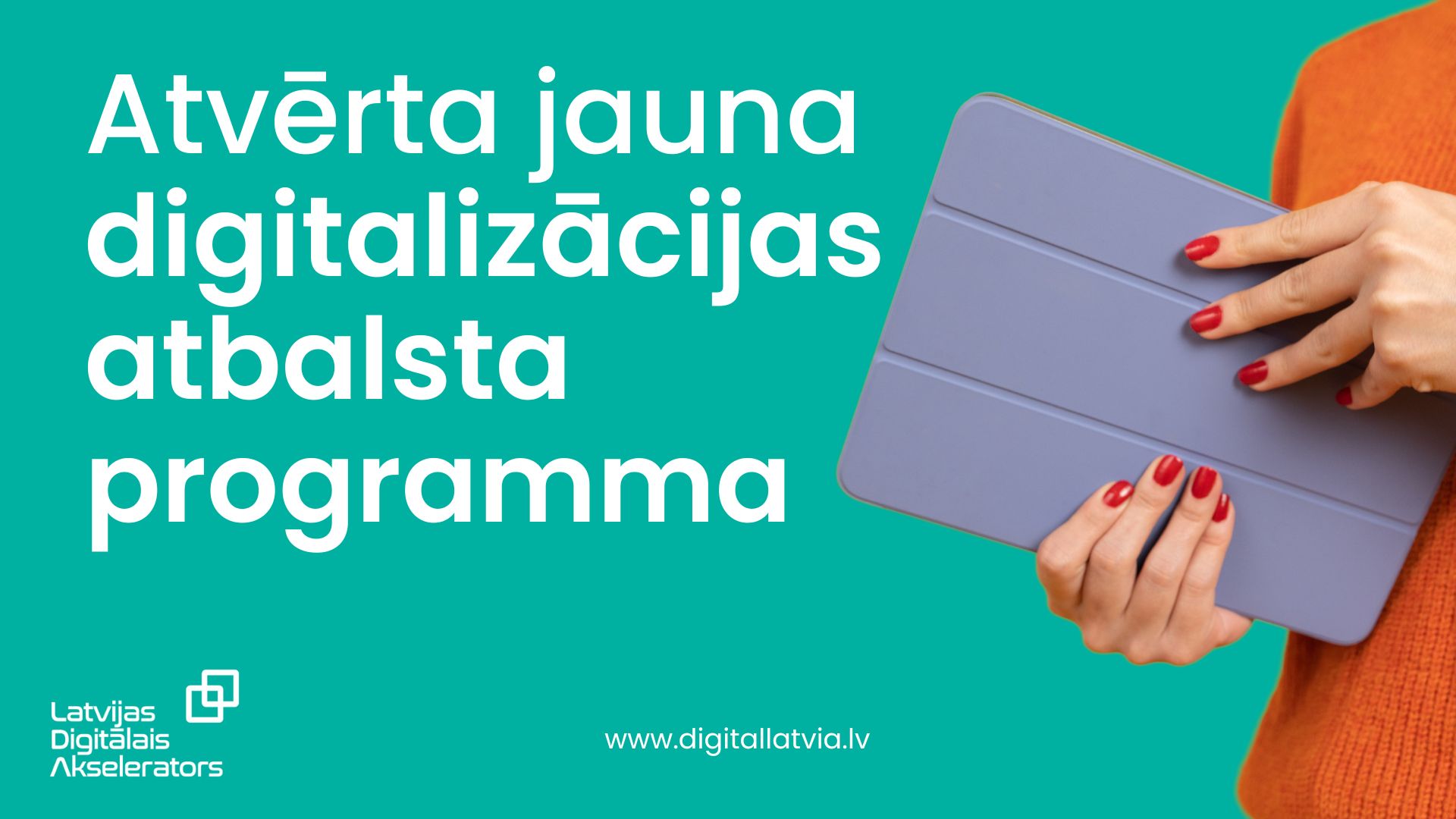 Atvērta pieteikšanās jaunajai LIAA digitalizācijas atbalsta programmai