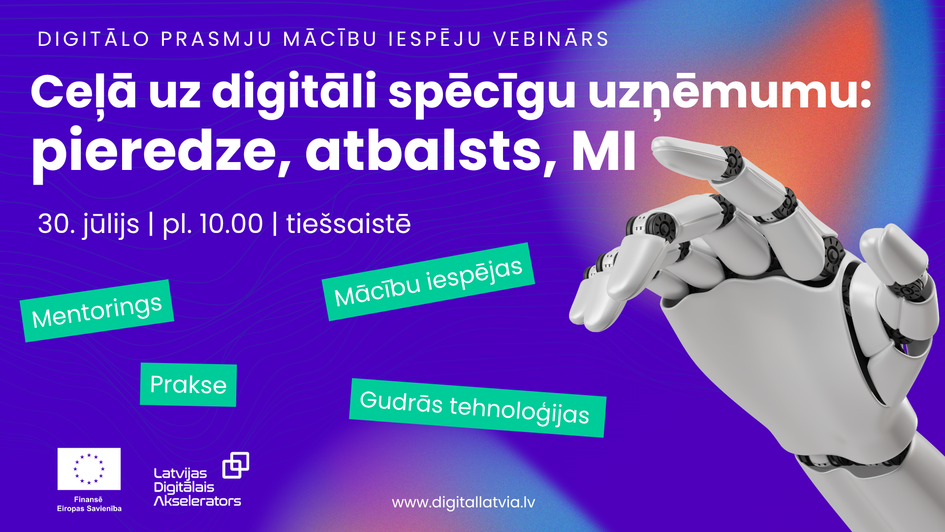Reģistrējies vebināram "Ceļā uz digitāli spēcīgu uzņēmumu: pieredze, atbalsts, MI"