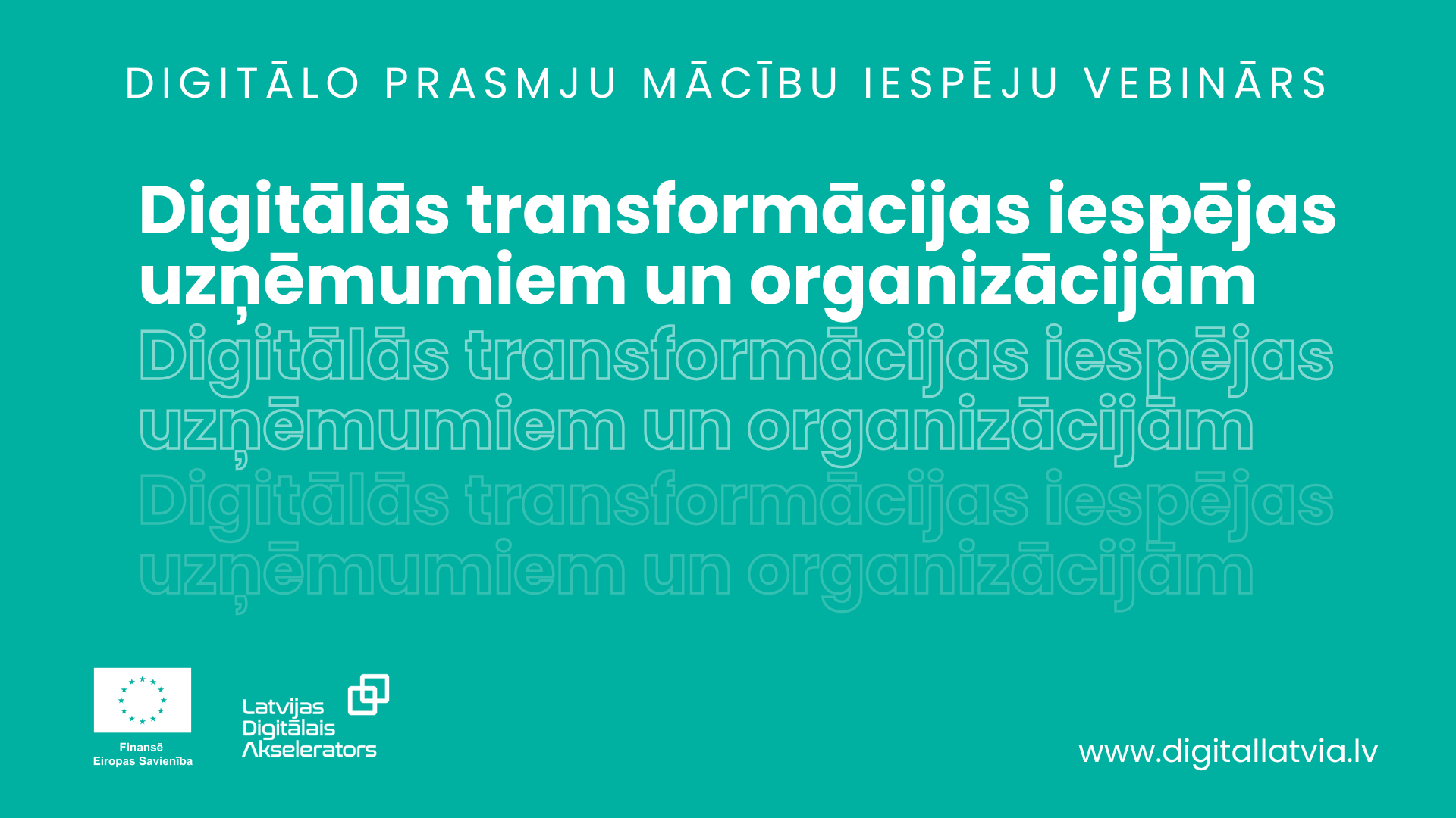 Digitālās transformācijas iespējas uzņēmumiem un organizācijām: skaties vebināru tiešsaistē