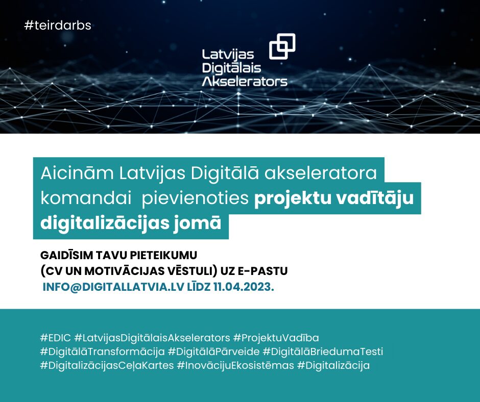 Latvijas Digitālais akselerators aicina komandai pievienoties projektu vadītāju digitalizācijas jomā