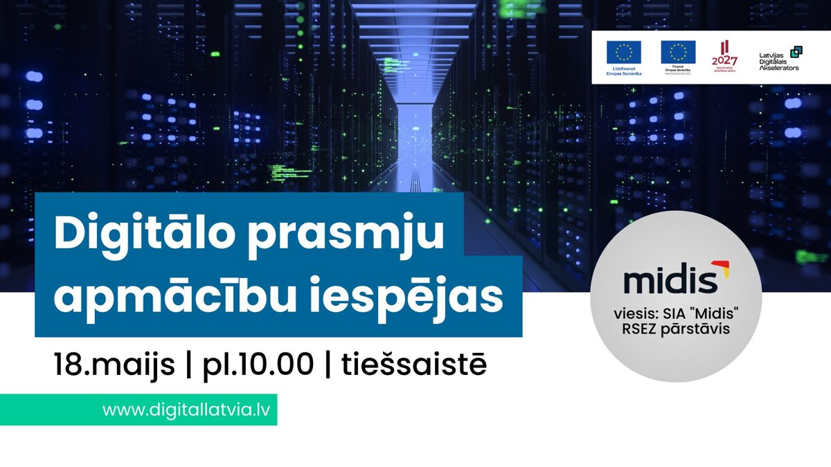 Latvijas Digitālais akselerators aicina uz vebināru “Digitālo prasmju apmācību iespējas”