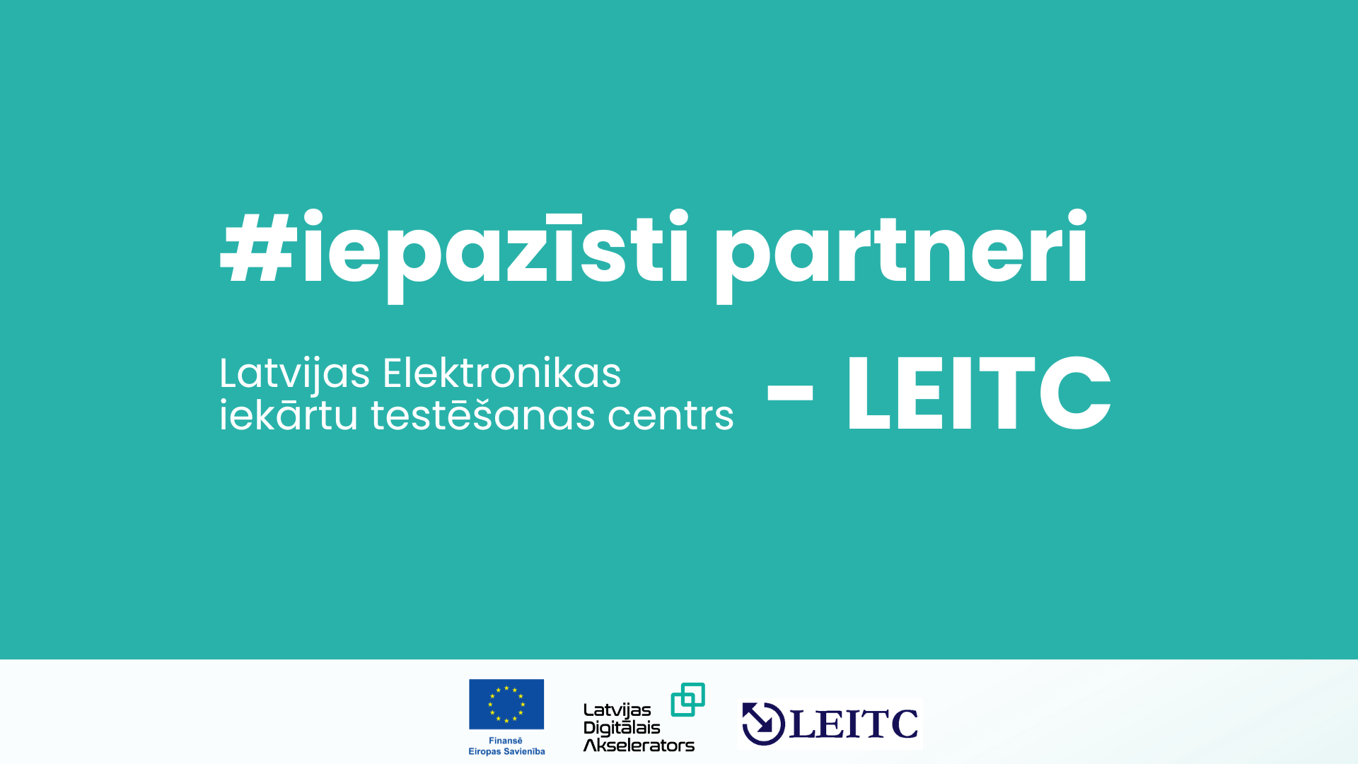 SIA LEITC – uzticams partneris elektronisko iekārtu testēšanā