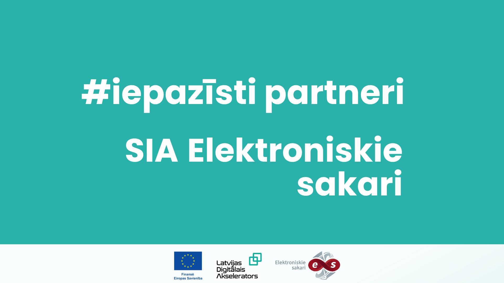 SIA Elektroniskie sakari – tehnoloģiju testēšanas un radiosakaru ekspertīzes partneris Latvijas Digitālā akseleratora projektā 