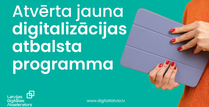 Atvērta pieteikšanās jaunajai LIAA digitalizācijas atbalsta programmai