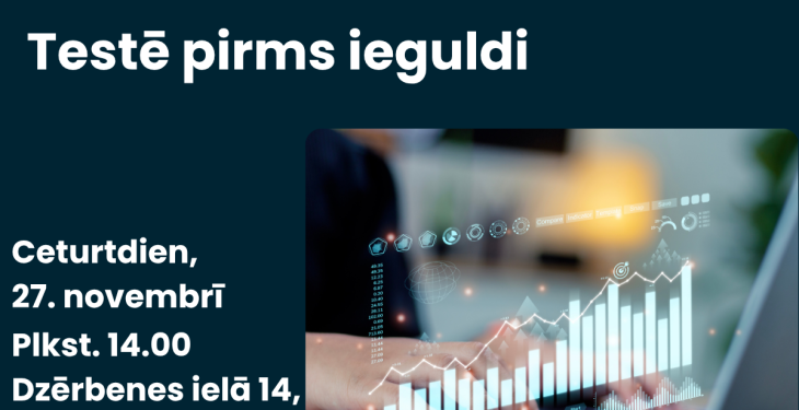 Vebinārs: Testē pirms iegūldi