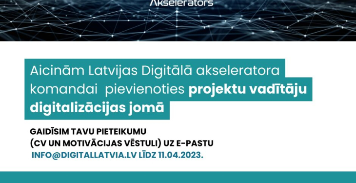 Latvijas Digitālais akselerators aicina komandai pievienoties projektu vadītāju digitalizācijas jomā
