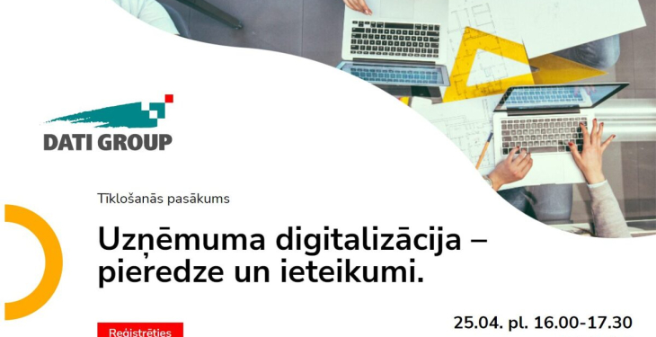 Aicinām uz tīklošanās pasākumu “Uzņēmuma digitalizācija – pieredze un ieteikumi”