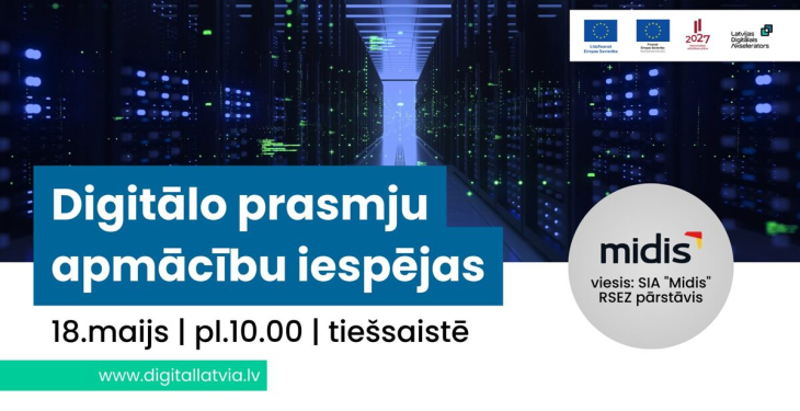Latvijas Digitālais akselerators aicina uz vebināru “Digitālo prasmju apmācību iespējas”