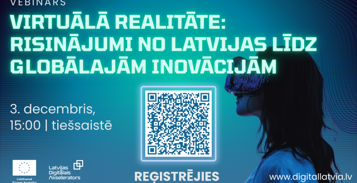 Virtuālā realitāte: risinājumi no Latvijas līdz globālajām inovācijām