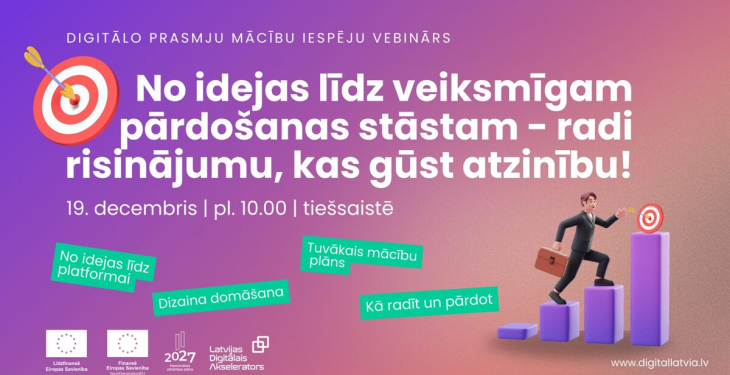 Aicinām uz vebināru “No idejas līdz veiksmīgam pārdošanas stāstam - radi risinājumu, kas gūst atzinību!”