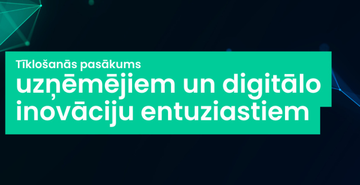 4. jūnijā notiks tīklošanās pasākums uzņēmējiem un digitālo inovāciju entuziastiem